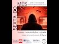 SEXTA DO MÊS : “Internet, masculinidade e violência: tornar-se homens através do digital”