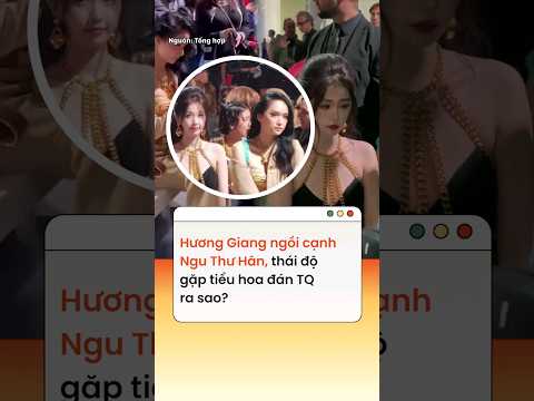 Hương Giang không hề kém cạnh về thần thái khi "đụng độ" nàng tiểu hoa #kenh14news