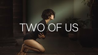 Saksham & Evan Wilder - Two Of Us ft. Robbie Rosen