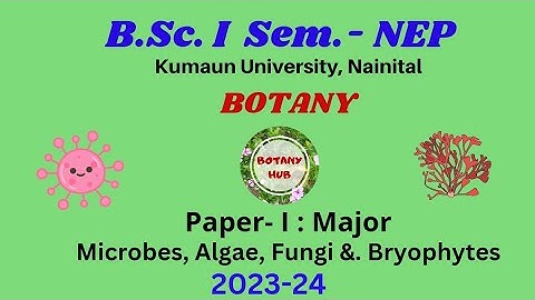 B.Sc Ist sem Botany Q. Paper 2023-24, Kumaun University , Nainital.