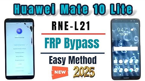 Huawei Mate 10 Lite Frp Bypass || Huawei RNE-L21 Google Account Remove Without PC