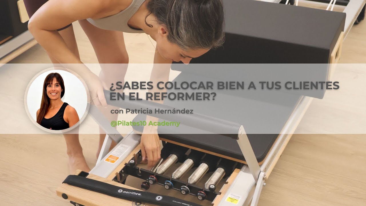 ¿Sabes colocar bien a tus clientes en el Reformer? Esto es clave en tus clases de Pilates.