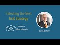 Selecting the Best Exit Strategy