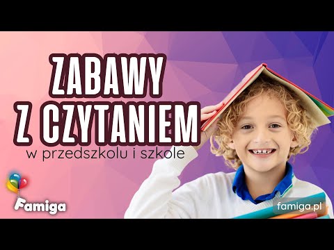 Zabawy z czytaniem w przedszkolu i w szkole