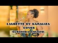 LAURETTE BY KAMALIZA COVERED BY MUHORATETA LYRICS VIDEO