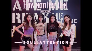 [DANCE COVER CONTEST]BLACKPINK - 'How You Like That' FULL Cover Dance | Soul Attention Dance Studio