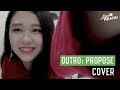 Cover BTS 방탄소년단 OUTRO PROPOSE English Lyrics 방탄소년단 아웃트로 프로포즈 커버 Cover BTS 방탄소년단 OUTRO PROPOSE English Lyrics 방탄소년단 아웃트로 프로포즈 커버