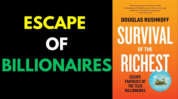 SUMMARY - Survival of the Richest Escape Fantasies of the Tech Billionaires - Rushkoff Douglas