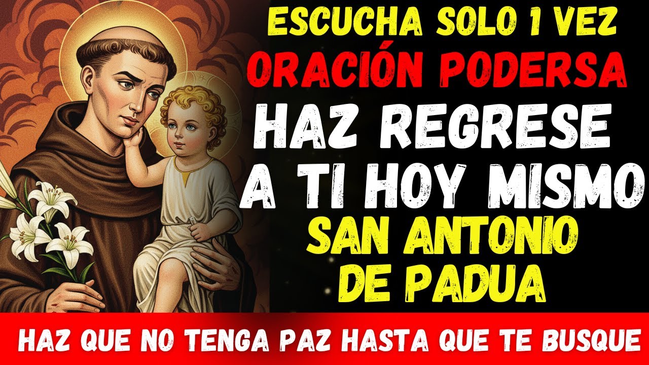 San Antonio de Padua: La Oración que DOBLEGA el orgullo y trae de vuelta a tu amor