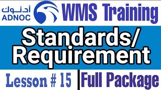 Standards and Requirements of ADNOC WMS, Module 1, Lesson # 15