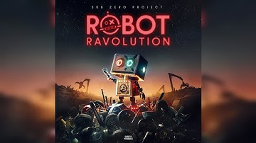 Sub Zero Project - Robot Ravolution (Extended Mix)