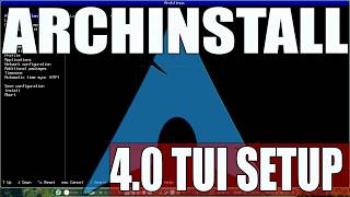 Archinstall 4.0 Has Gone Full Tui And A Snazzy Clean Look