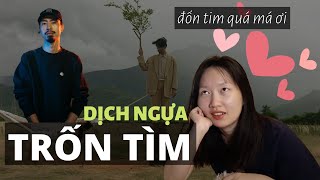 TRỐN TÌM BY ĐEN FT. MTV BAND | DỊCH NGỰA BÀI HÁT SANG TIẾNG ANH