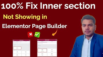 Inner Section Not Showing in Elementor | 100% Fix | WordPress Tutorials