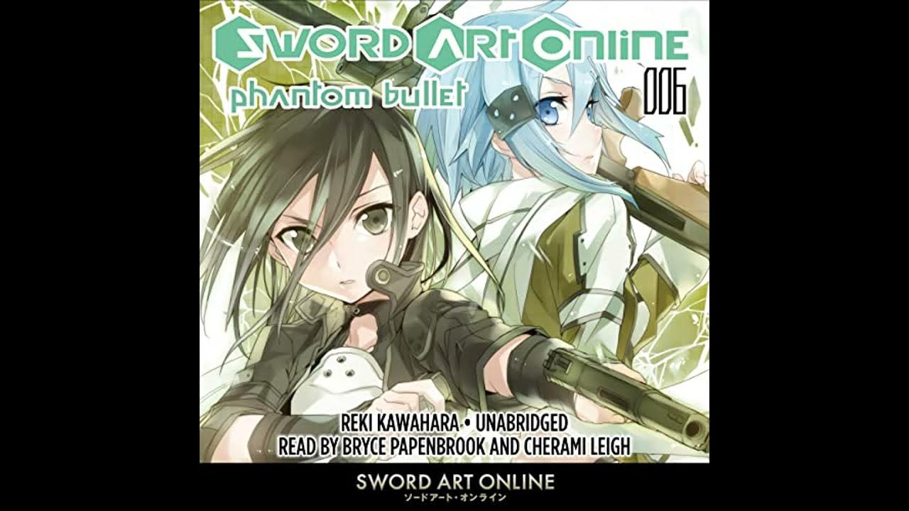 Sword Art Online 6 Phantom Bullet Reki Kawahara www.youtube.com