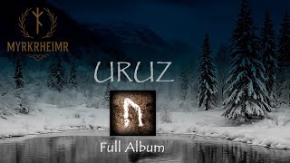 Myrkrheimr - URUZ (full album)