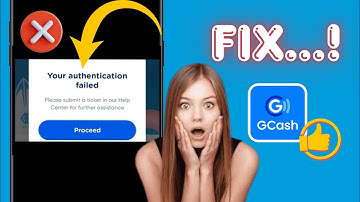 How to fix Gcash your authentication failed problem 2025 | please submit a ticket in help center