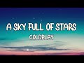 Coldplay  a sky full of stars lyrics