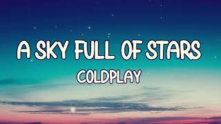 @coldplay - A Sky Full Of Stars (Lyrics)