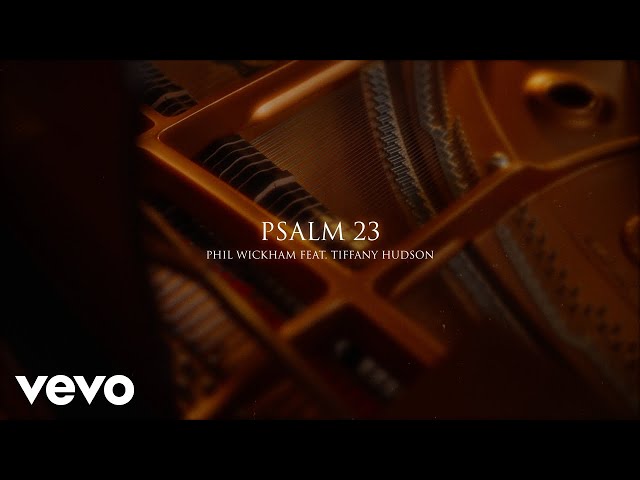 Phil Wickham - Psalm 23 (Official Lyric Video) ft. Tiffany Hudson