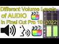 Audio - Final Cut Pro 10 (2022) Different Volume/Sound levels of Audio (From -16dB to -1dB).