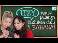 Itzy menerima tantangan berbagai bahasa dunia i tongue twister