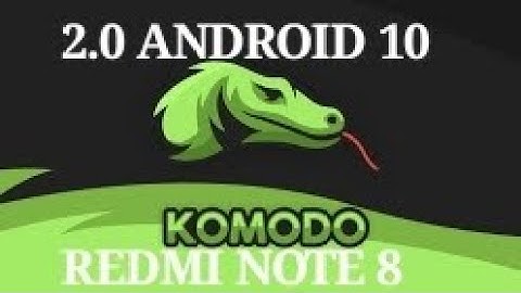 KOMODO-OS 2.0  | ANDROID 10 |  REDMI NOTE 8.