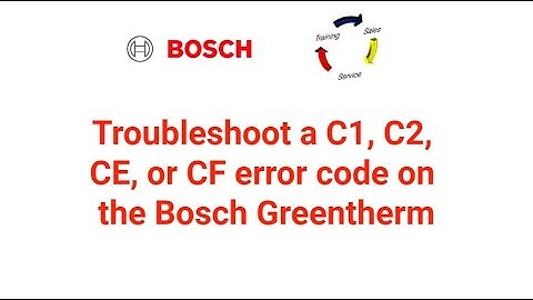 Troubleshoot a C1, C2, CE, or CF error code on the Bosch Greentherm