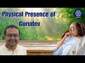 Physical presence of gurudev session with shiva prasad ji