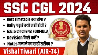 SSC CGL 2024🔥|  6:6:6 का Best Timetable 📚| Vishal Tiwari AIR-74  CGL Topper | SSC Factory by SSC Factory  38,361 views 3 months ago 13 minutes, 30 seconds