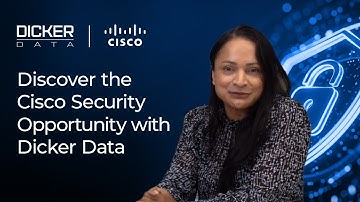Discover the Cisco Security Opportunity with Dicker Data