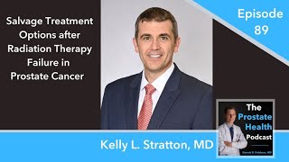 89: Salvage Treatment Options after Radiation Therapy Failure in Prostate Cancer with Kelly L....