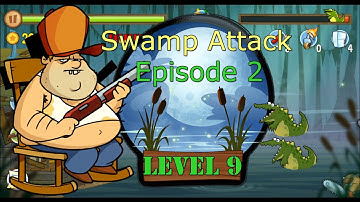 Swamp Attack Episode 2 level 9