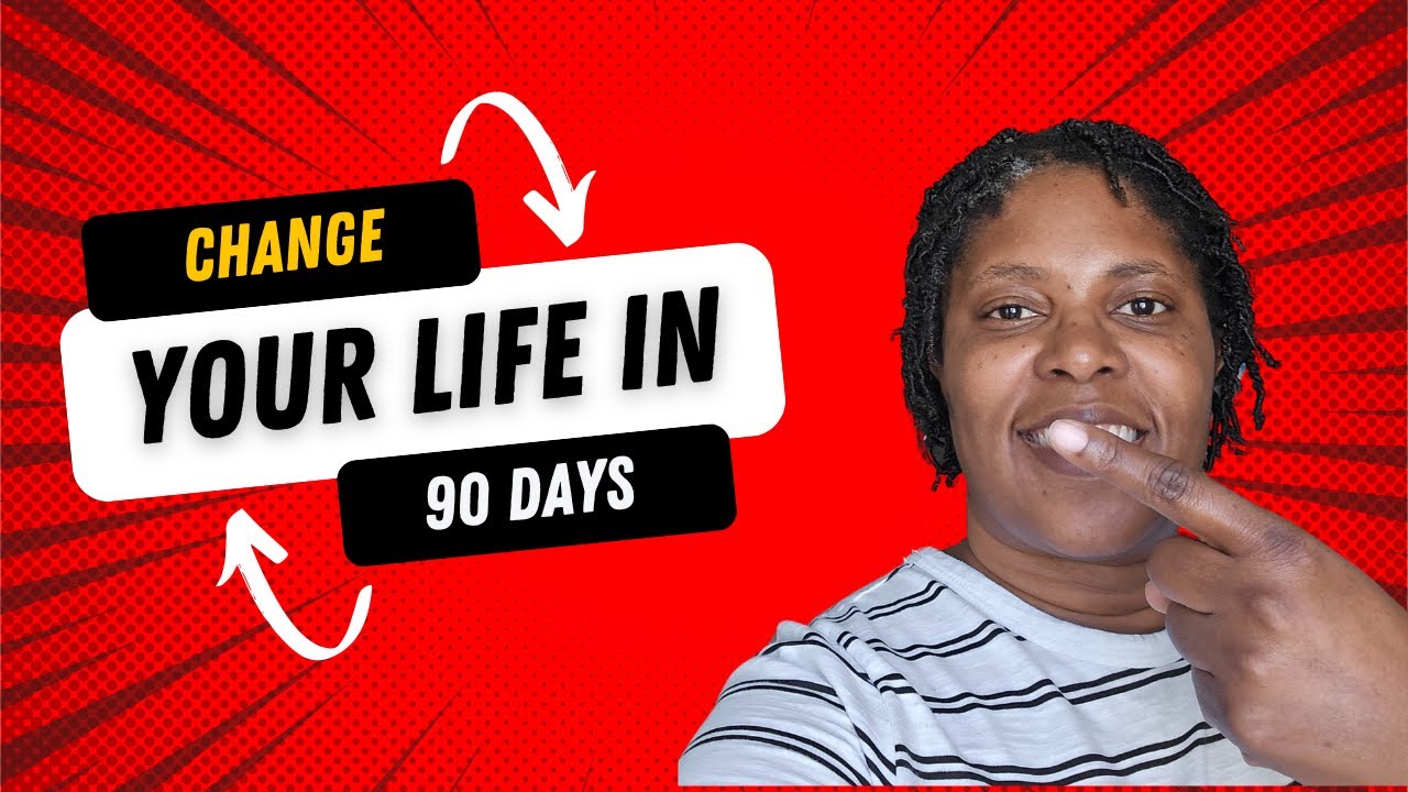 How to change your life in 90 days All you need is 3 STEPS - YouTube