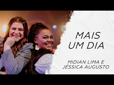 Midian Lima e Jéssica Augusto - Mais um dia LETRA - Gospel Hits