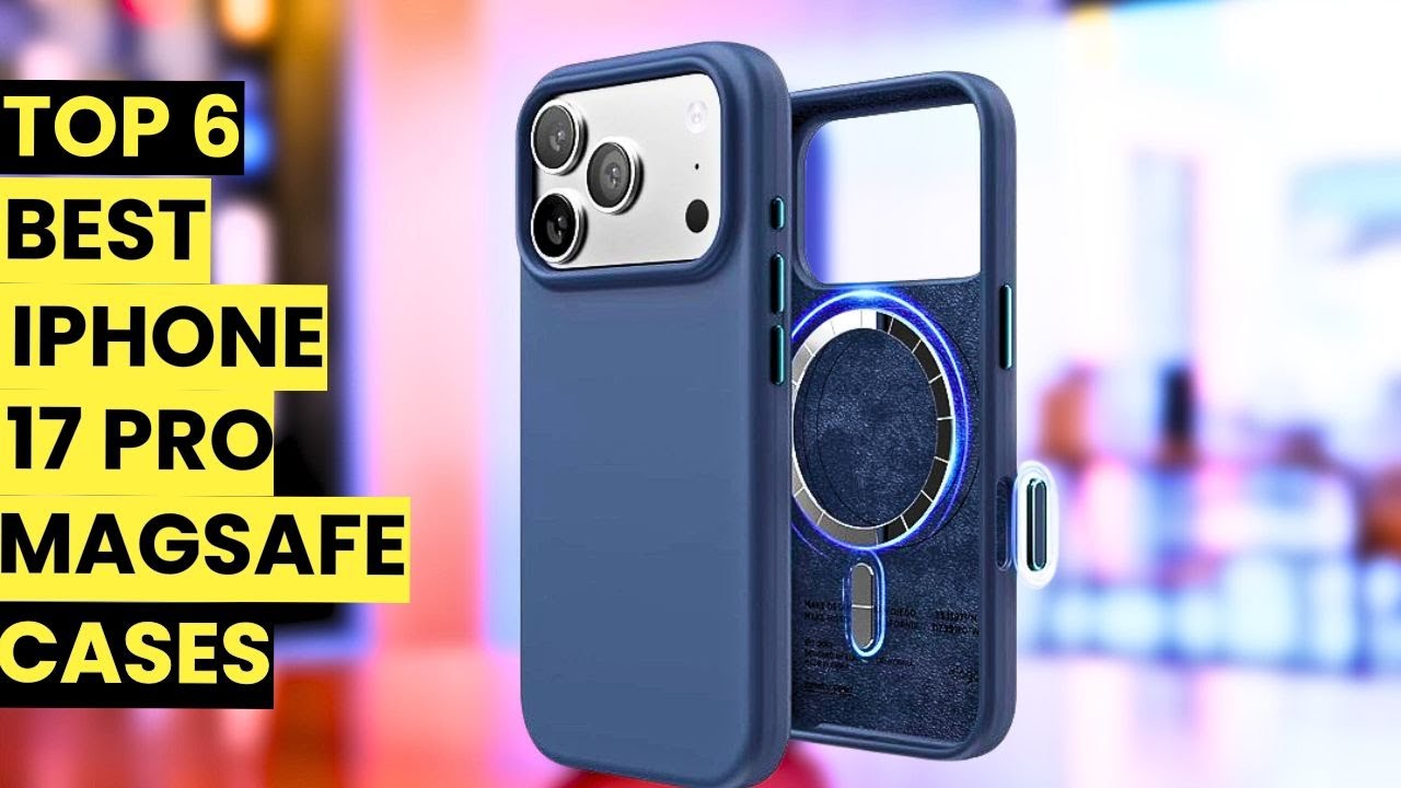 Top 6 Best iPhone 17 Pro MagSafe Cases You Need in 2025!🔥🔥👍
