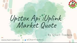 Famous Upstox API: Uplink Market Quote Profile