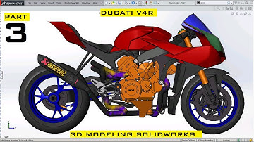 3D MODELING DUCATI V4R USING SOLIDWORKS [ PART 3 ]
