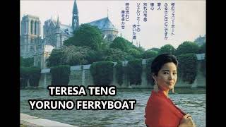 Download Lagu TERESA TENG – Yoruno Ferryboat Lyrics ~ @DYsukaMusic MP3