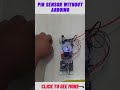 How to Make Pir Sensor Without Arduino #shorts