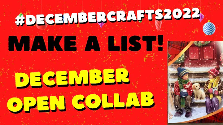 December Crafts 2022 / MAKE A LIST! / Open Collabo...