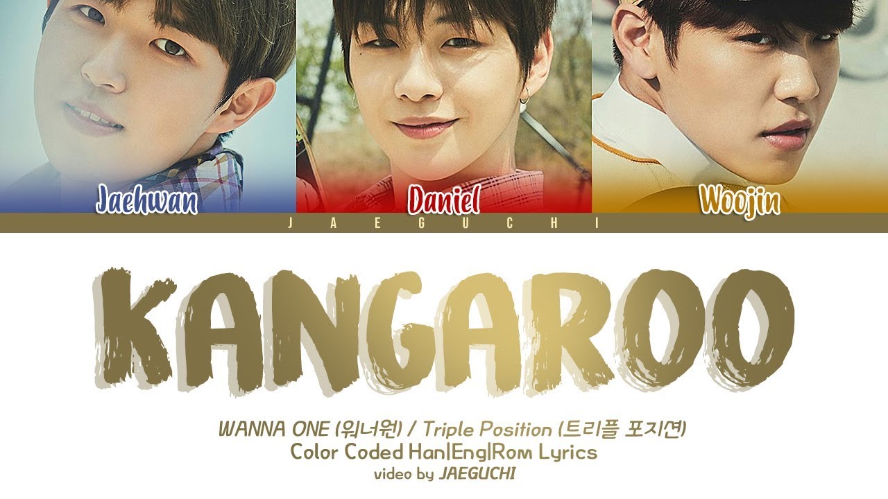 Wanna One (워너원) Triple Position - 캥거루 (Kangaroo) (feat. ZICO) (Color Coded Lyrics Eng/Rom/Han/가사)