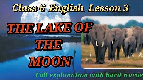 Class 6 English chapter 3 The Lake of the Moon reading exp in Punjabi summary studio yt #trending