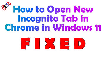 How to Use Google Chrome in Incognito Mode on Windows 11