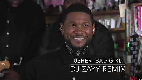 Usher- Bad Girl (Djzayy Remix)