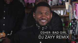 Usher- Bad Girl (Djzayy Remix)