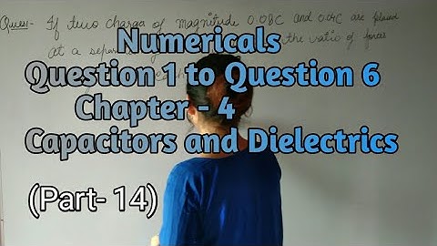 ISC  NOOTAN #14 Numericals | Chapter 4 | Capacitors and Dielectrics | 1 to 6 | by THE GATE