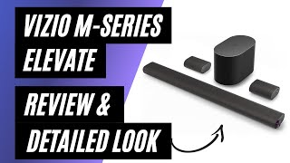 Vizio M Series Elevate M512E-K6 Soundbar 5.1.2 Channel - Review & Detailed Look