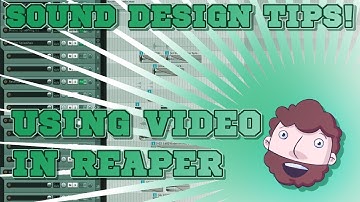 How to Use Video in Reaper
