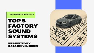 Top 5 Best Factory Car Audio Systems (2025) – Ranked for Audiophiles